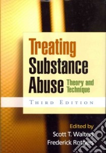 Treating Substance Abuse libro in lingua di Walters Scott T. (EDT), Rotgers Frederick (EDT)
