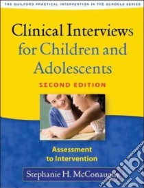 Clinical Interviews for Children and Adolescents libro in lingua di McConaughy Stephanie H.