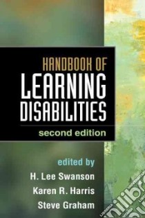 Handbook of Learning Disabilities libro in lingua di Swanson H. Lee (EDT), Harris Karen R. (EDT), Graham Steve (EDT)