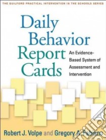 Daily Behavior Report Cards libro in lingua di Volpe Robert J., Fabiano Gregory A., Pelham William E. Jr. (FRW)