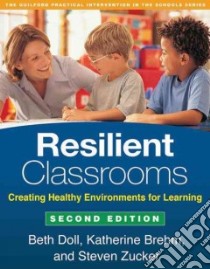 Resilient Classrooms libro in lingua di Doll Beth, Brehm Katherine, Zucker Steven