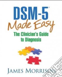 Dsm-5 Made Easy libro in lingua di Morrison James