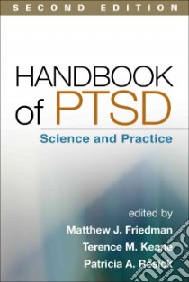 Handbook of Ptsd libro in lingua di Friedman Matthew J. (EDT), Keane Terence M. (EDT), Resick Patricia A. (EDT)