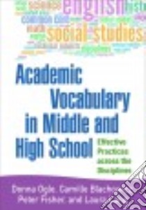 Academic Vocabulary in Middle and High School libro in lingua di Ogle Donna, Blachowicz Camille, Fisher Peter, Lang Laura