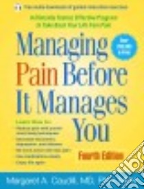 Managing Pain Before It Manages You libro in lingua di Caudill Margaret A. M.D. Ph.D., Benson Herbert M.D. (FRW)