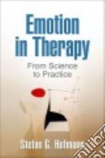 Emotion in Therapy libro in lingua di Hofmann Stefan G., Hayes Steven C. (FRW)