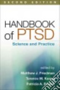 Handbook of PTSD libro in lingua di Friedman Matthew J. (EDT), Keane Terence M. (EDT), Resick Patricia A. (EDT)