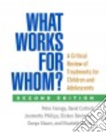 What Works for Whom? libro in lingua di Fonagy Peter, Cottrell David, Phillips Jeannette, Bevington Dickon, Glaser Danya