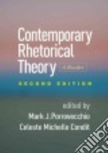 Contemporary Rhetorical Theory libro in lingua di Porrovecchio Mark J. (EDT), Condit Celeste Michelle (EDT)