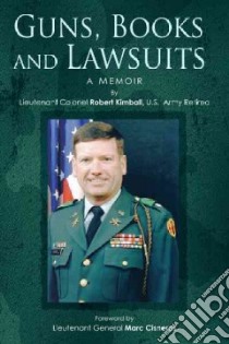 Guns, Books and Lawsuits libro in lingua di Kimball Robert