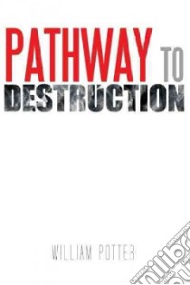 Pathway to Destruction libro in lingua di Potter William