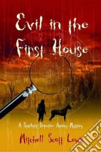Evil in the First House libro in lingua di Lewis Mitchell Scott