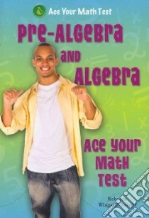 Pre-Algebra and Algebra libro in lingua di Wingard-Nelson Rebecca