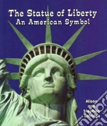 The Statue of Liberty libro in lingua di Eldridge Alison, Eldridge Stephen