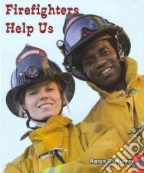 Firefighters Help Us libro in lingua di Murray Aaron R.