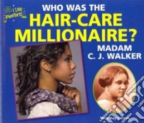 Who Was the Hair-Care Millionaire? Madam C. J. Walker libro in lingua di Carson Mary Kay