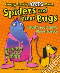Creepy, Crawly Jokes About Spiders and Other Bugs libro in lingua di Stewart Melissa, Kelley Gerald (ILT)