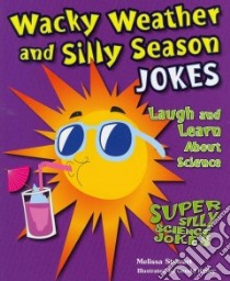Wacky Weather and Silly Season Jokes libro in lingua di Stewart Melissa, Kelley Gerald (ILT)