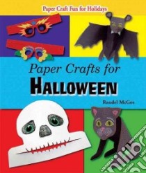Paper Crafts for Halloween libro in lingua di McGee Randel
