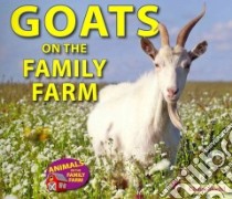 Goats on the Family Farm libro in lingua di Stiefel Chana