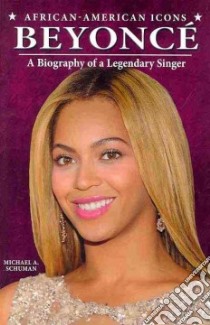 Beyoncé libro in lingua di Schuman Michael A.