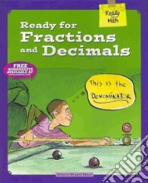 Ready for Fractions and Decimals libro in lingua di Wingard-Nelson Rebecca, LaBaff Tom (ILT)