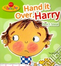 Hand It Over, Harry libro in lingua di Eason Sarah, Busby Ailie (ILT)