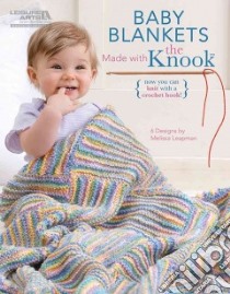 Baby Blankets Made With the Knook libro in lingua di Leapman Melissa