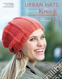 Urban Hats Made With the Knook libro in lingua di Gentry Lisa