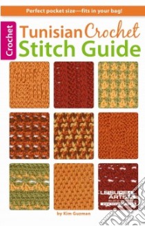 Tunisian Crochet Stitch Guide libro in lingua di Guzman Kim