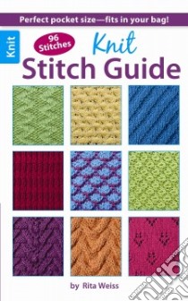 Knit Stitch Guide libro in lingua di Weiss Rita