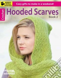 Hooded Scarves libro in lingua di Leisure Arts Inc. (COR)