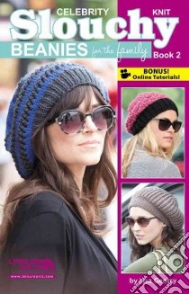 Celebrity Knit Slouchy Beanies for the Family Book 2 libro in lingua di Gentry Lisa