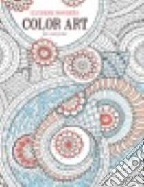 Extreme Wonders Color Art for Everyone libro in lingua di Leisure Arts Inc. (COR)