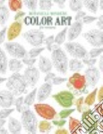 Botanical Wonders Color Art for Everyone libro in lingua di Leisure Arts Inc. (COR)