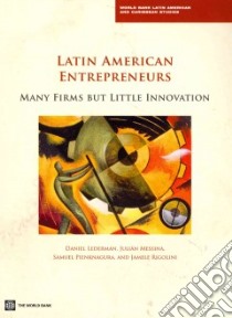 Latin American Entrepreneurs libro in lingua di Lederman Daniel, Messina Julian, Pienknagura Samuel, Rigolini Jamele