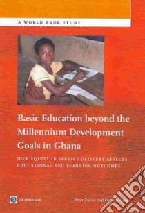 Basic Education Beyond the Millennium Development Goals in Ghana libro in lingua di Darvas Peter, Balwanz David