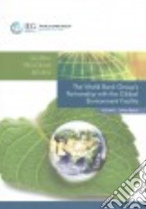 The World Bank Group's Partnership With the Global Environment Facility libro in lingua di World Bank (COR)
