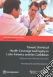 Toward Universal Health Coverage and Equity in Latin America and the Caribbean libro in lingua di Dmytraczenko Tania (EDT), Almeida Gisele (EDT)