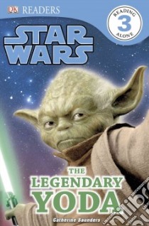 The Legendary Yoda libro in lingua di Saunders Catherine