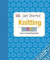 Get Started Knitting libro in lingua di Johns Susie
