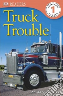 Truck Trouble libro in lingua di Royston Angela
