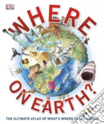 Where on Earth? libro in lingua di Abramson Helen (EDT), Setford Steve (EDT), Skene Rona (EDT)