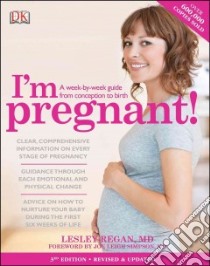 I'm Pregnant! libro in lingua di Regan Lesley M.D., Amato Paula M.D., Simpson Joe Leigh M.D.