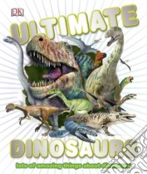 Ultimate Dinosaurs libro in lingua di Palmer Douglas