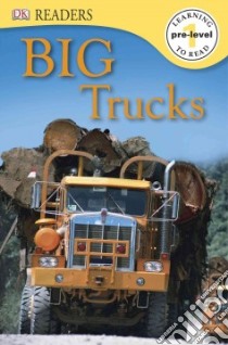 Big Trucks libro in lingua di Lock Deborah