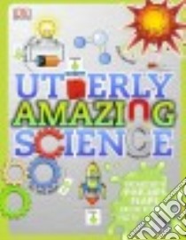 Utterly Amazing Science libro in lingua di Parish Peggy (EDT)