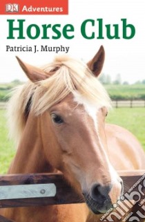 Horse Club libro in lingua di Murphy Patricia J.