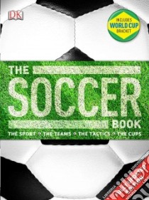 The Soccer Book libro in lingua di Goldblatt David, Acton Johnny