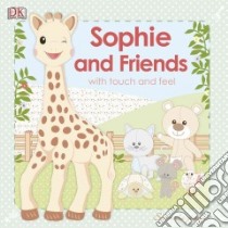 Sophie and Friends libro in lingua di Dorling Kindersley Limited (COR)
